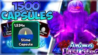 Spending 1500+ SLIME CAPSULES For This.. | Anime Last Stand