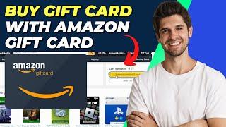 How To Buy Gift Card With Amazon Gift Card | Simple Tutorial