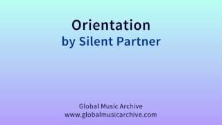 Orientation  -  Silent Partner