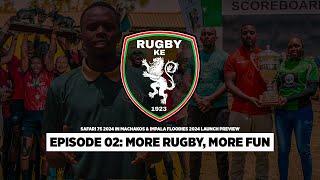 RugbyKE Episode 2: Safari 7s Highlights, Insights and Impala Floodlit 2024 Launch