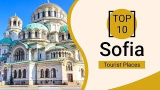 Top 10 Best Tourist Places to Visit in Sofia | Bulgaria - English