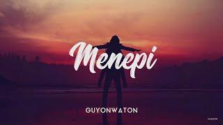 MENEPI - GUYONWATON COVER [UNOFFICIAL LIRIK]