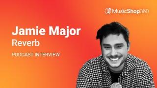 Jamie Major, Reverb - Selling Music Gear Online