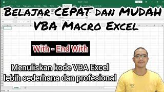 Menuliskan fungsi With-End With untuk menyederhanakan penulisan kode dan kelihatan lebih profesional