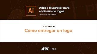 Illustrator para Logos - 14. Cómo Entregar un Logo