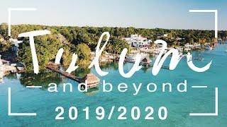 (1 WEEK TRAVEL GUIDE) TULUM and BEYOND 2019/2020