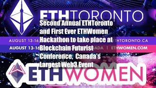 Second Annual ETHToronto and First Ever ETHWomen Hackathon to take place at Blockchain Futurist