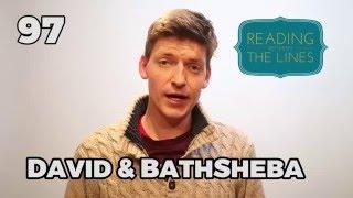 Reading Between the Lines 97 - David & Bathsheba