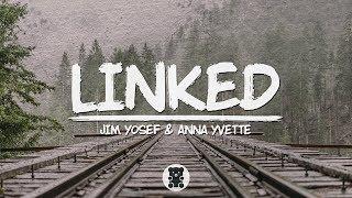  Jim Yosef & Anna Yvette - Linked (Lyrics Video)