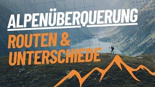 Die verschiedenen Routen der Alpenüberquerung + ihre Unterschiede