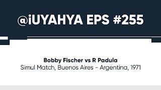 Bobby Fischer vs Padula • Simul Match, Buenos Aires - Argentina, 1971