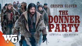 The Donner Party | Full Drama Western Movie | Free HD True Story Cowboy Film | Crispin Glover | WC