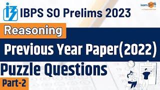 IBPS SO Prelims 2023 || IBPS SO Prelims 2022 Puzzle Previous Year Paper || IBPS SO Reasoning Class