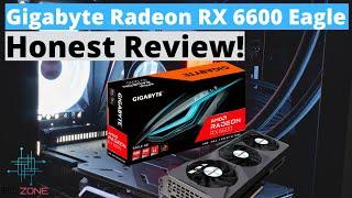 GIGABYTE RADEON RX 6600 EAGLE HONEST REVIEW!