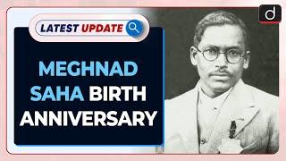 Meghnad Saha Birth Anniversary : Latest update | Drishti IAS English