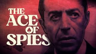 The Legend of the Ace of Spies | True Life Spy Stories