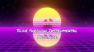 Slide Through Instrumental prod.Dior