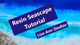 Resin Seascape Tutorial - artwork with Lisa Ann Studios