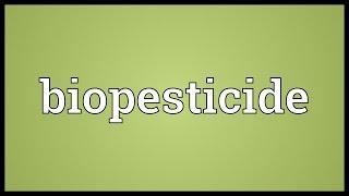 Biopesticide Meaning