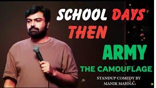 School Days to the Army Standup Comedy by MANIK MAHNA