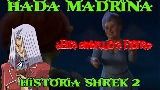 Hada Madrina | Historia pelicula Shrek 2