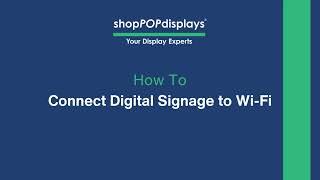 How to Connect Digital Signage to Wi-Fi