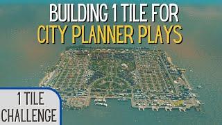 City Planner Plays 1 Tile Challenge Part 1 | Cities Skylines