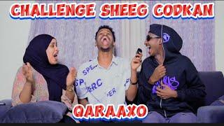 CHALLENGE SHEEG CODKAN \\ SHAADIYO SHARAF & LIICATO