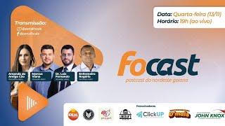 Focast: Ep 05 - Entrevista com Amanda, Marcus Viana, Dr. Luiz Fernando e Enfermeiro Rogério