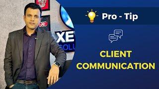 Pro - Tip | Client Communication