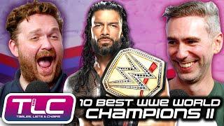 10 Best WWE World Champions II | Tables, Lists & Chairs