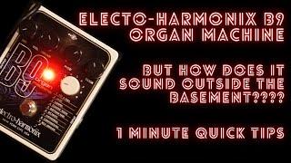 Electro-Harmonix B9 Organ Machine "but how does it sound with a band?"
