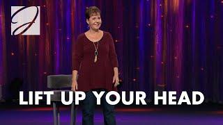 Lift Up Your Head | Joyce Meyer