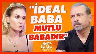 "İdeal Baba Mutlu Babadır" | Ceyda Düvenci - Mustafa Erdoğan | Bambaşka Sohbetler | BBO Yapım