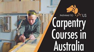 Everything you need to know about studying a Carpentry Course in Australia