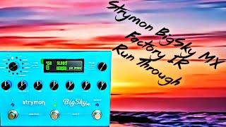 Strymon BigSky MX - Factory IR Run Through