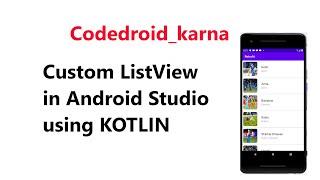 Custom ListView in Android studio using [ KOTLIN ]