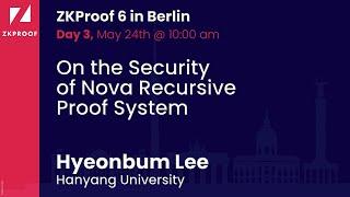 On the Security of Nova Recursive Proof System - Hyeonbum Lee (Hanyang University)