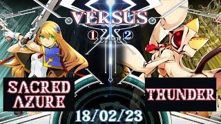 BLAZBLUE Matches: Sacred Azure (Noel) VS Thunder (Taokaka) [18/02/23]