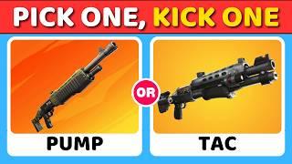 Pick One, Kick One...Fortnite Edition