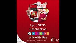 iPay Q-Tickets Up To QAR30  Cash Back Offer