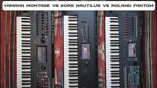 Yamaha Montage vs Korg Nautilus vs Roland Fantom | No Talking |