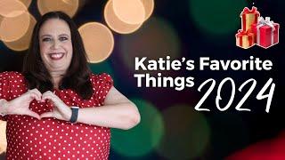 Katie's Favorite Things 2024