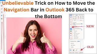 Efficiency Hack: Return Navigation Bar to Bottom in Outlook 365 | Move Navigation Bar in Outlook 365