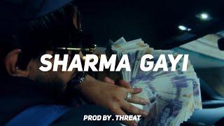 CAPS x JJ ESKO x FRENZO HARAMI x  TYPE BEAT 2023 - ''SHARMA GAYI'' (prod by THREAT)