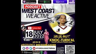 Knoc-Turn'al - West Coast stories w/ Incredible Javier  Episode #56 (West Coast We Active Podcast)