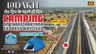 Leh-Ladakh Road Trip 2023 | Day 1 | From Gujarat to Haryana | Camping on Narnaul Ambala Expressway