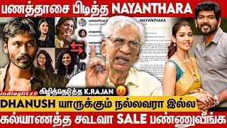 அந்த Letter-அ Vignesh Shivan தான் எழுதினாறு | K.Rajan OpenTalk | Dhanush,Nayanthara