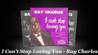 I Can't Stop Loving You - Ray Charles