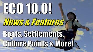 ECO 10.0 - News & Features | Boats, Settlements, Culture Points, Land Claim Changes, and more